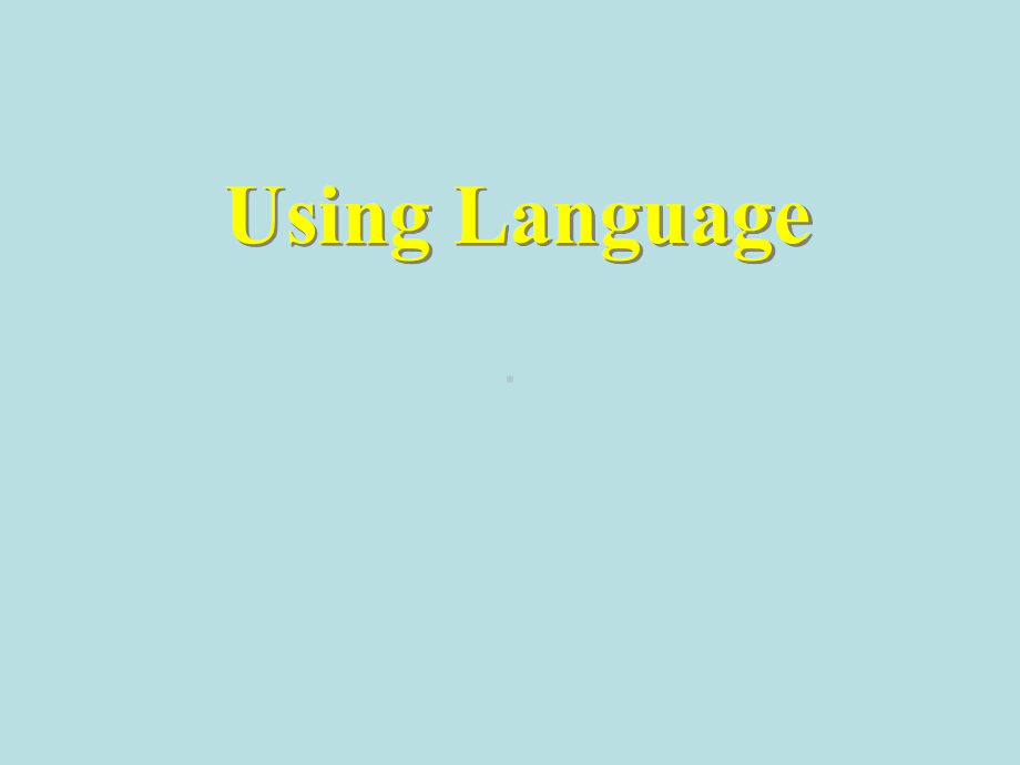 人教英语选修7Unit5Using-Language(共49张)课件.ppt--（课件中不含音视频）_第1页