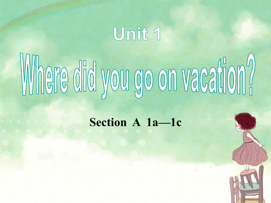 《Where-did-you-go-on-vacation》精选教学优质课件.pptx_第1页