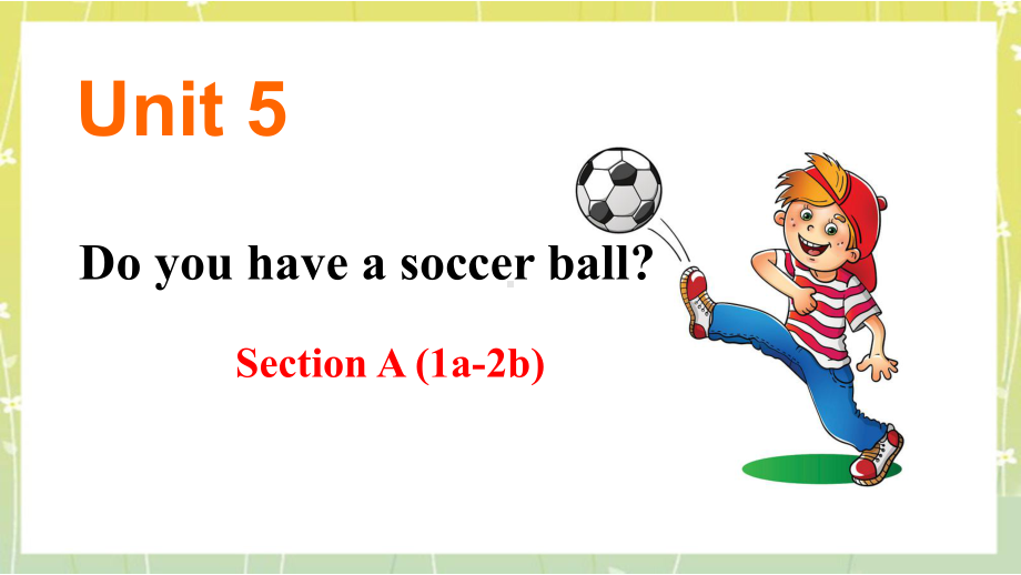 Unit 5 Do you have a soccer ball- Section A (1a-2b)（ppt课件） -2022秋人教新目标版七年级上册《英语》.pptx_第3页