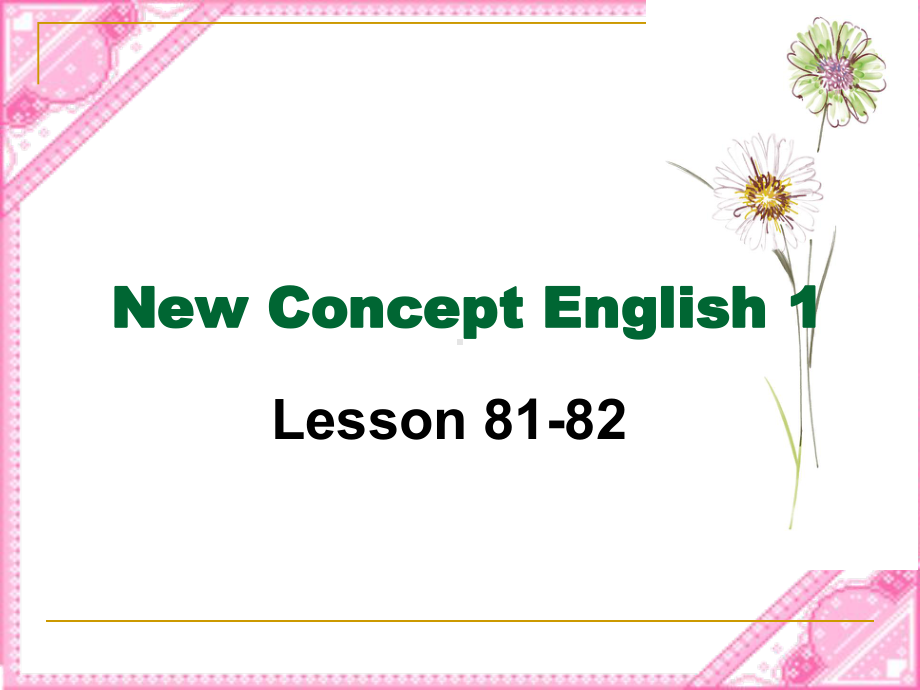 新概念英语第一册Lesson81-82(共39张)课件.ppt--（课件中不含音视频）_第1页