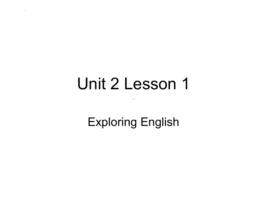 Unit 2 Lesson 1 Exploring English （ppt课件）-2022新外研版（2019）《高中英语》必修第一册.pptx_第1页