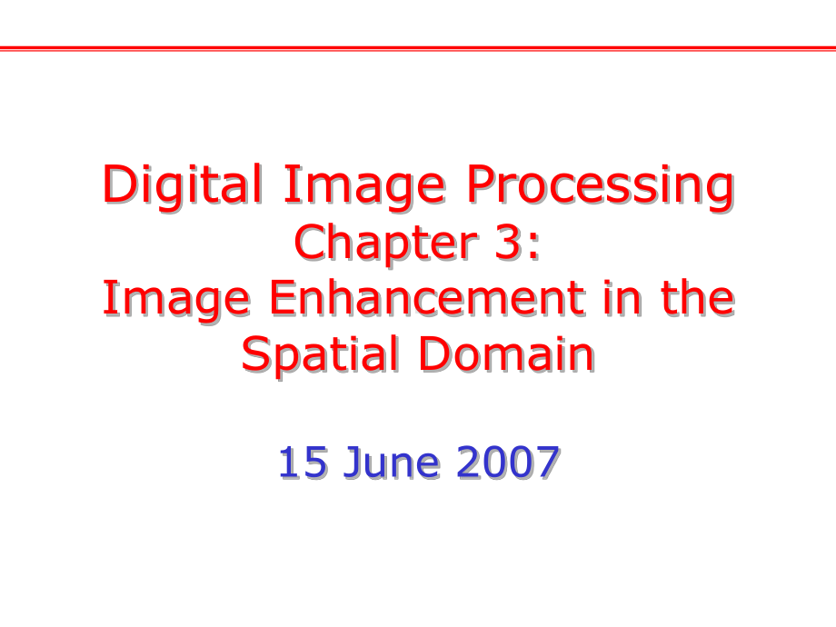 数字图像处理-冈萨雷斯-课件(英文)Chapter03-空域图像增强.ppt_第1页