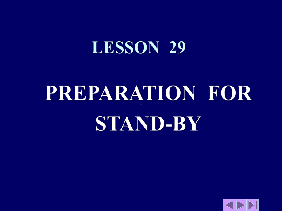 新版轮机英语Lesson29-satnd-by-engine分解课件.ppt--（课件中不含音视频）_第1页