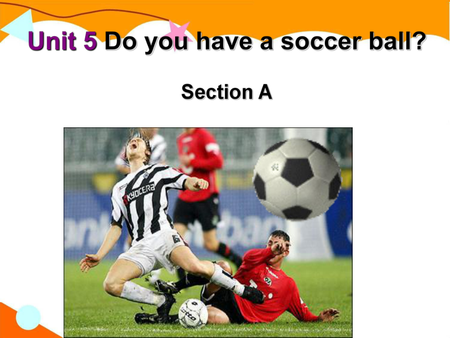 Unit5 Do you have a soccer ball Section 1a-2d（ppt课件）-2022秋人教新目标版七年级上册《英语》.pptx_第2页