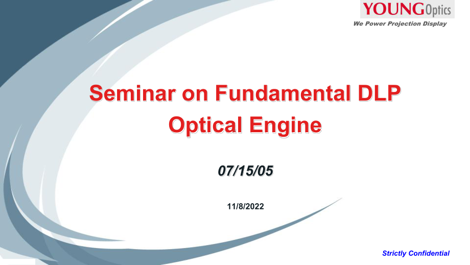 投影机基本介绍-Seminar-on-Fundamental-DLP-Optical-Engine--jarder--071505课件.ppt_第1页