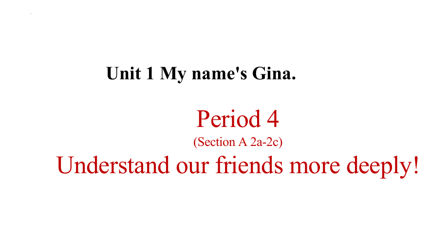 Unit 1 My name's Gina-period 4 （ppt课件） go for it-2022秋人教新目标版七年级上册《英语》.pptx_第2页