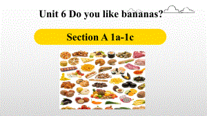 Unit 6 Section A 1a-1c （ppt课件）-2022秋人教新目标版七年级上册《英语》.pptx