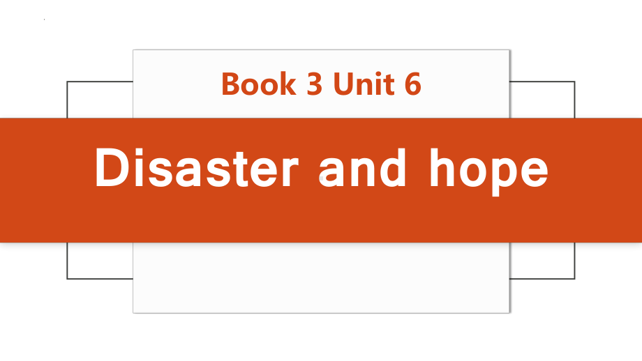 Unit 6 Disaster and hope Starting out & Understanding Ideas （ppt课件）-2022新外研版（2019）《高中英语》必修第三册.pptx_第1页