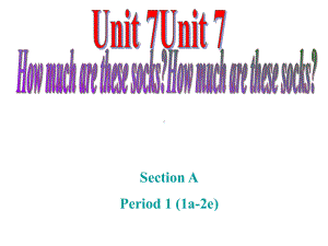 Unit7 Section A 1a-2e（ppt课件） -2022秋人教新目标版七年级上册《英语》.ppt