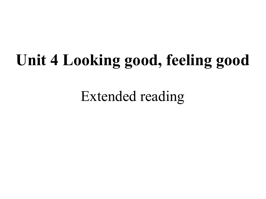 Unit 4 Looking good, feeling good Extended reading（ppt课件）（26张）-2022新牛津译林版（2020）《高中英语》必修第一册.pptx_第1页