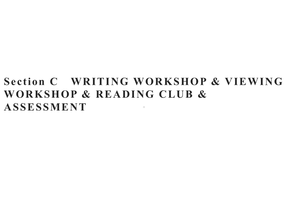 Unit 3　Section C同步（ppt课件）(共47张PPT)-2022新北师大版（2019）《高中英语》必修第一册.pptx_第1页