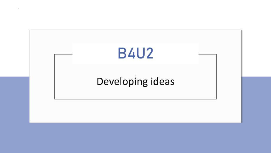 Unit 2 Onwards and upwards Developing ideas + Writing （ppt课件）-2022新外研版（2019）《高中英语》选择性必修第一册.pptx_第2页