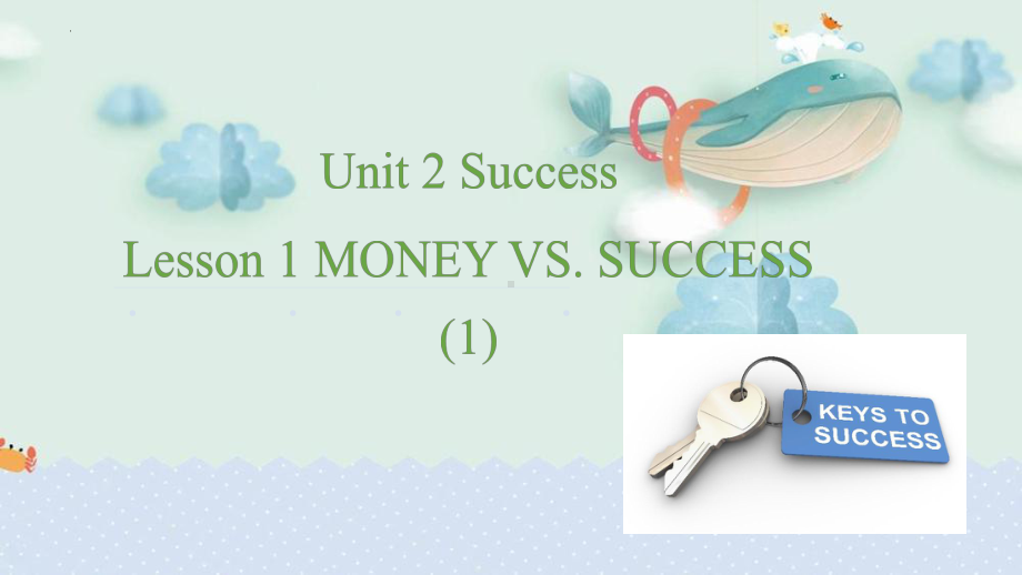 Unit 2 Lesson 1 Money VS Success 第1课时ppt课件-2022新北师大版（2019）《高中英语》选择性必修第一册.pptx_第1页