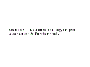 Unit 3　Section C　Extended reading,Project,Assessment & Further study 同步（ppt课件）(共66张PPT)-2022新牛津译林版（2020）《高中英语》必修第一册.pptx