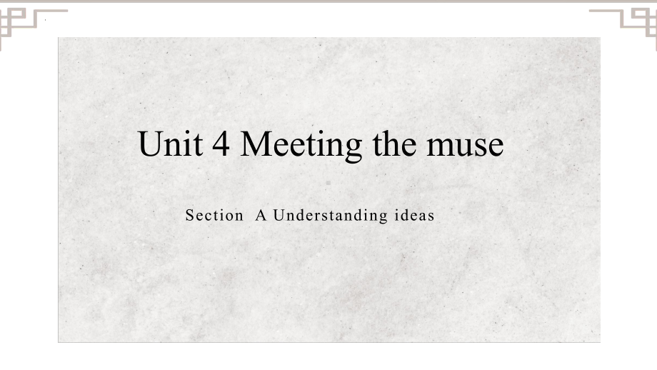 Unit 4 Meeting the museUnderstanding ideas（ppt课件） -2022新外研版（2019）《高中英语》选择性必修第一册.pptx_第1页