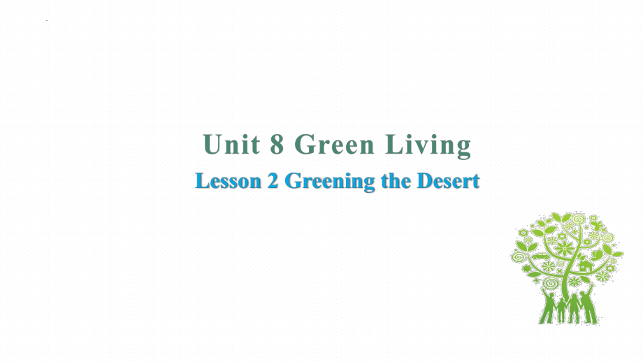 Unit 8 Lesson 2 Greening the desert （ppt课件） -2022新北师大版（2019）《高中英语》必修第三册.pptx_第1页