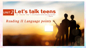 Unit 2 Let's talk teens Readin Language points （ppt课件）-2022新牛津译林版（2020）《高中英语》必修第一册.pptx