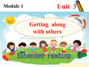 Unit 3 Extended reading &project 同步（ppt课件） -2022新牛津译林版（2020）《高中英语》必修第一册.pptx