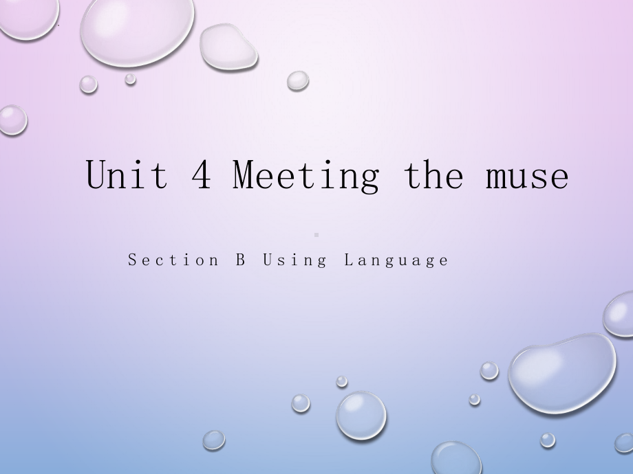 Unit 4 Meeting the muse Using Language （ppt课件）-2022新外研版（2019）《高中英语》选择性必修第一册.pptx_第1页