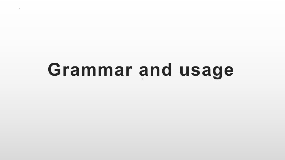 Unit1 Grammar and usage（ppt课件）-2022新牛津译林版（2020）《高中英语》必修第一册.pptx_第1页