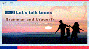 Unit 2 Let's talk teens Grammar and usage (I) （ppt课件）-2022新牛津译林版（2020）《高中英语》必修第一册.pptx