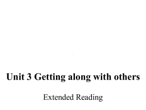 Unit 3 Extended Reading Of friendship （ppt课件）-2022新牛津译林版（2020）《高中英语》必修第一册.pptx