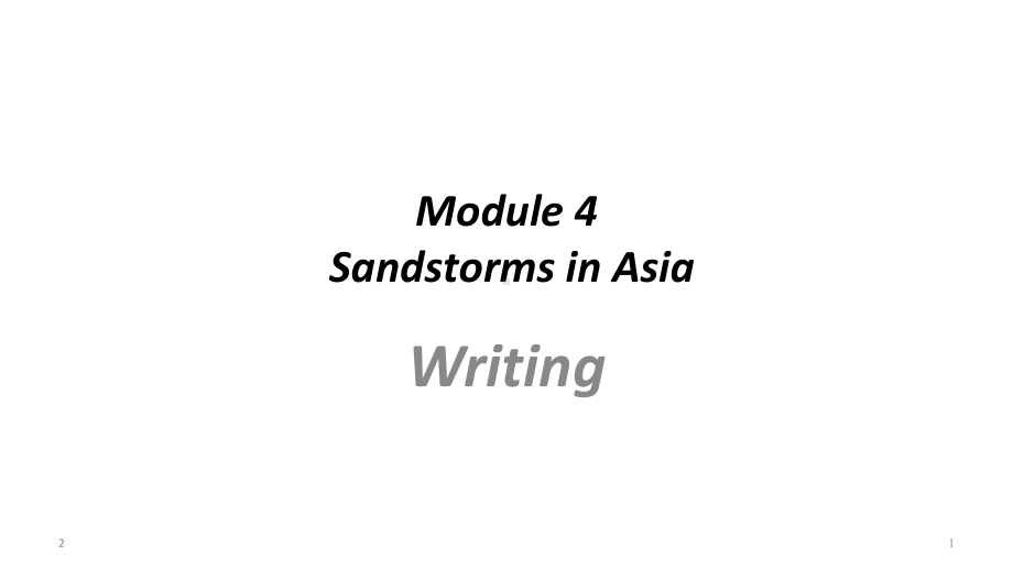 外研版高中英语必修三module-4-sandstorms-in-asia-writing(共41张)课件.ppt--（课件中不含音视频）--（课件中不含音视频）_第1页