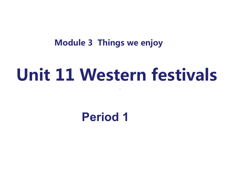 沪教版六年级英语下册Unit-11-Western-festivals第一课时课件.pptx--（课件中不含音视频）_第1页