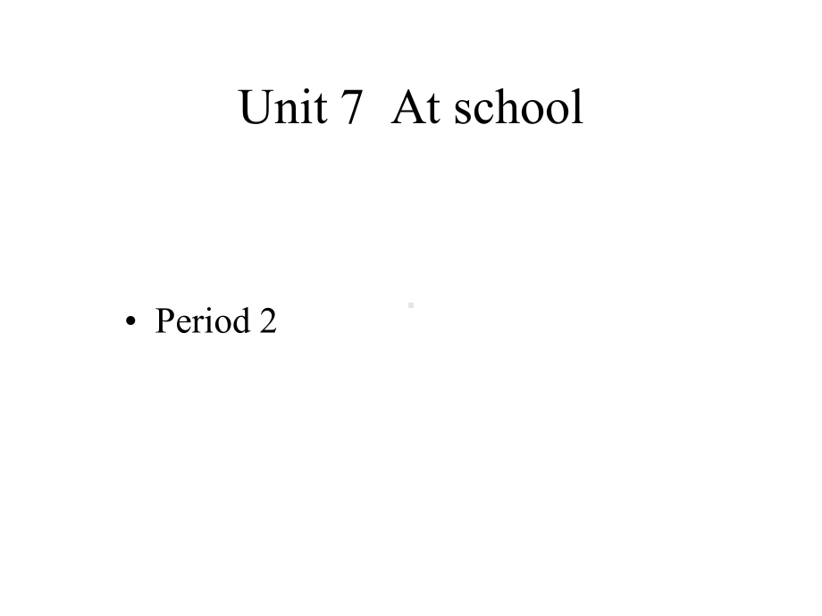 四年级上册英语课件-module-3-unit-7-at-school-period-2-沪教牛津版(深圳用)-(共15张).pptx--（课件中不含音视频）_第1页