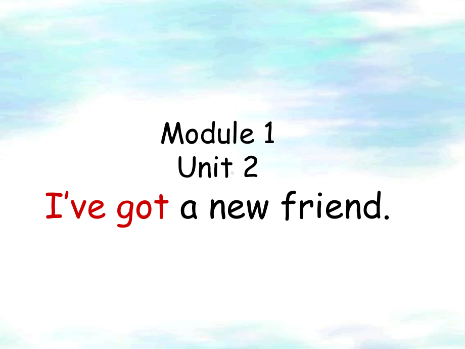 小学英语新外研版(一起)四年级上册M1u2Ive-got-a-new-friend课件.ppt--（课件中不含音视频）--（课件中不含音视频）_第2页