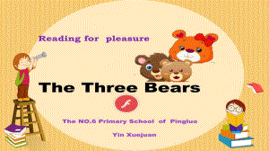 外研版三年级起点三年级上册英语《Reading-for-Pleasure：The-Three-Bears》(一等奖课件).pptx--（课件中不含音视频）--（课件中不含音视频）