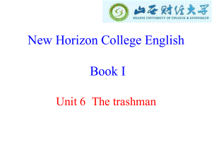 大学英语资源共享课Book-I-Unit-6-the-trashman课件.ppt