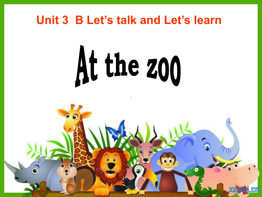 新版PEP小学英语三年级下册《Unit-3-At-the-zoo》B-Let’s-talk-and-Let’s-learn课件.ppt--（课件中不含音视频）_第2页