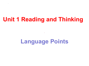 Unit 1 Reading and Thinking Language Points ppt课件-2022新人教版（2019）《高中英语》必修第一册.pptx