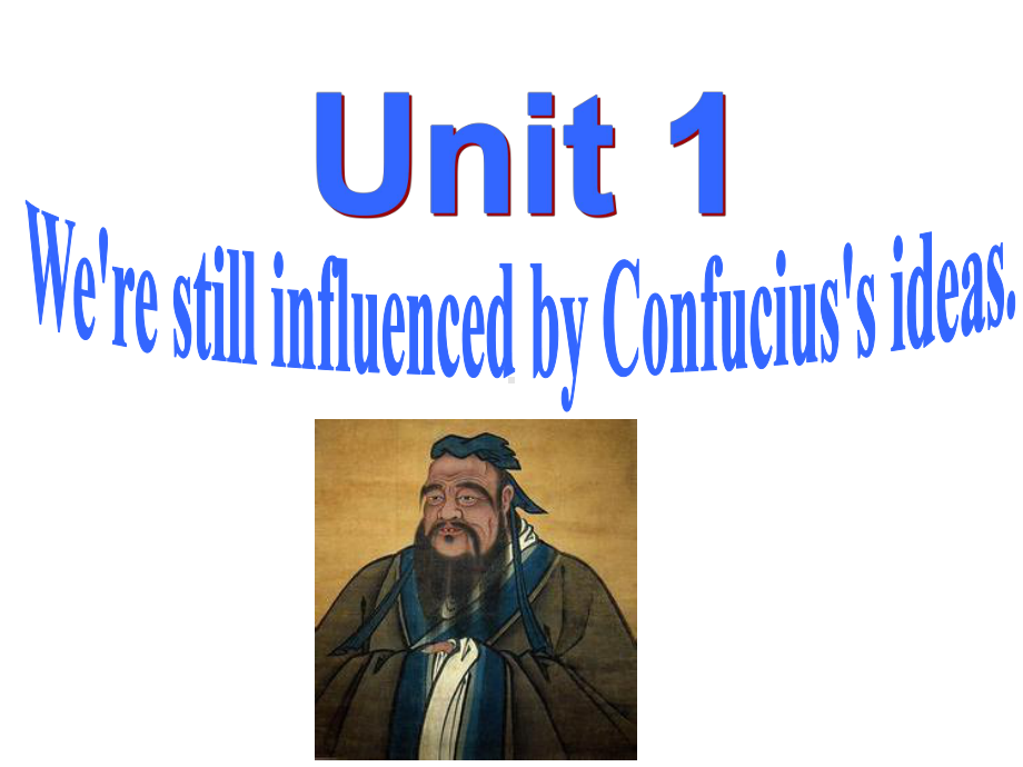 新外研英语九年级上册Module7-Unit-1-We’re-still-influenced-by-Confucius’s-ideas优质课公开课课件.ppt（无音视频素材）_第3页