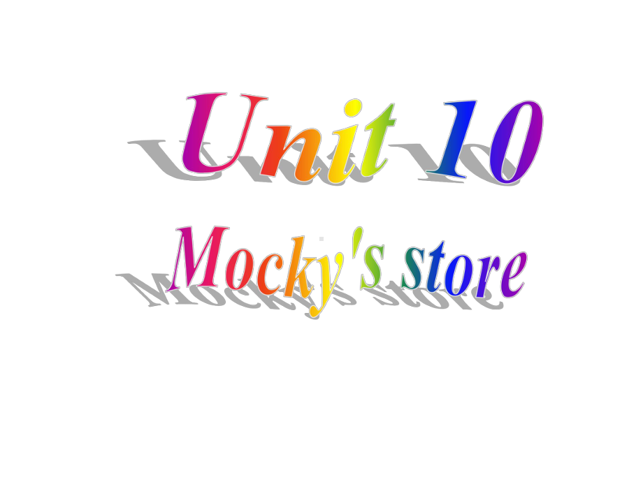 四年级英语下册Unit10《Mocky’sstore》课件7北师大版.ppt--（课件中不含音视频）_第1页