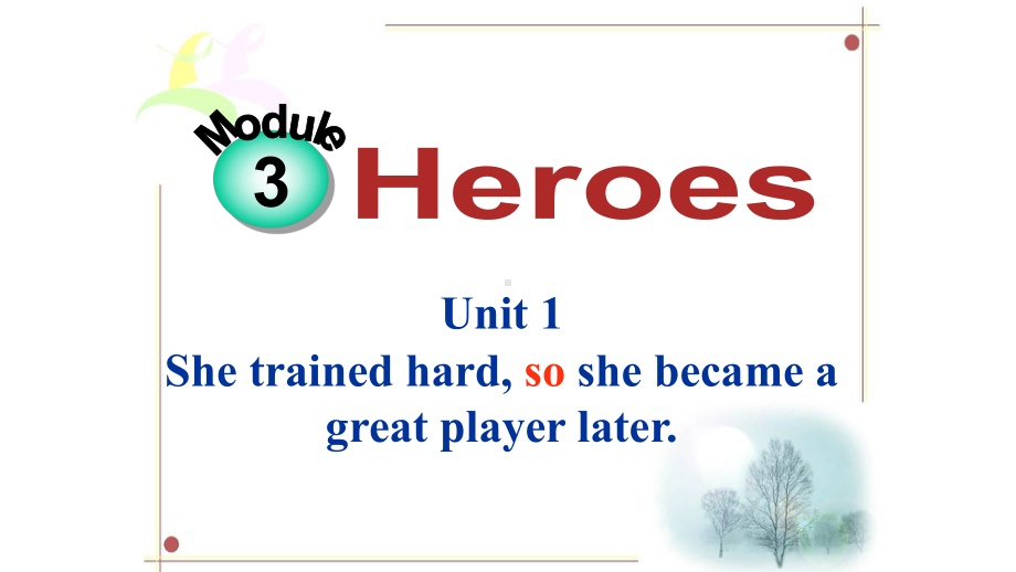 外研英语九年级上册Module-3-Heroes-Unit1-课件(共23张).pptx--（课件中不含音视频）_第1页