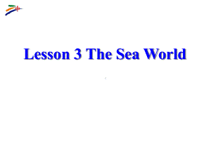 北师大版高中英语必修三Unit-7《Lesson-3-The-Sea-World》课件-2.ppt--（课件中不含音视频）