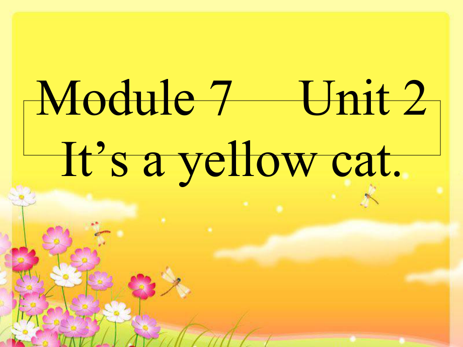 外研版英语(一起)一年级上册Module-7《Unit-2-It’s-a-yellow-cat》课件.ppt--（课件中不含音视频）--（课件中不含音视频）_第1页