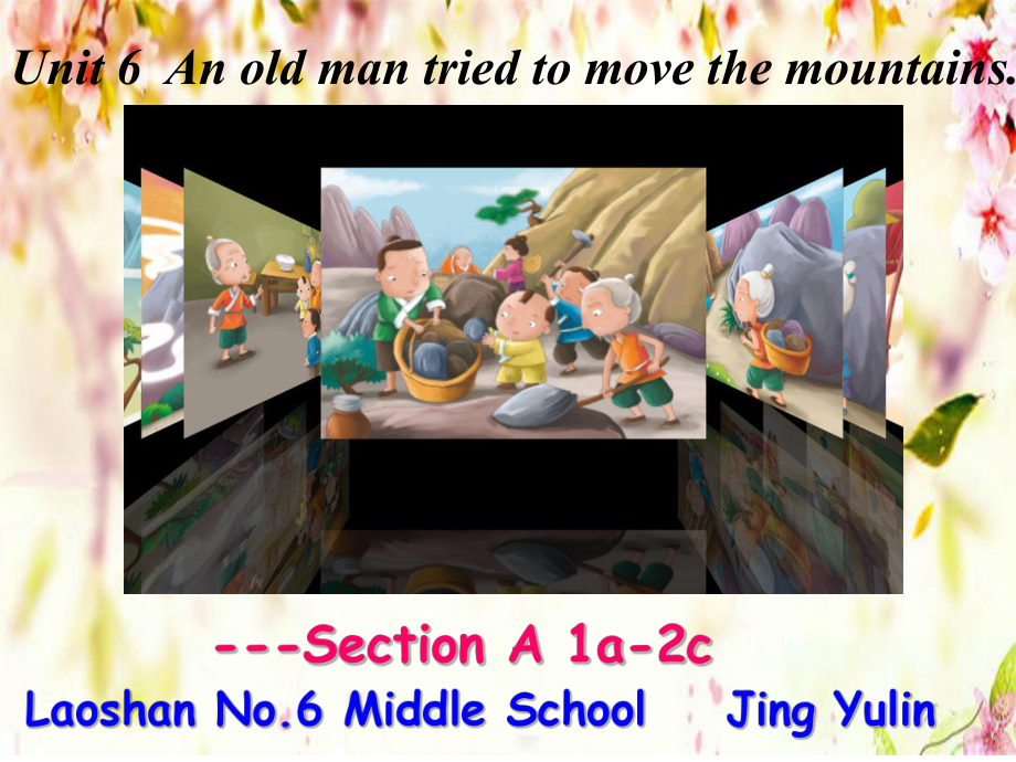 新目标人教版英语八年级下册《Unit6-An-old-man-tried-to-move-the-mountains》-Section-A-1a-2c课件.pptx--（课件中不含音视频）_第2页