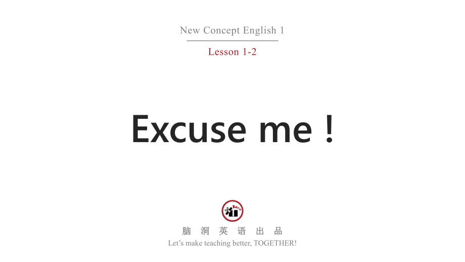 新概念英语第一册(NCE-1)Lesson-001-002-Excuse-me-!课件x.pptx--（课件中不含音视频）_第1页