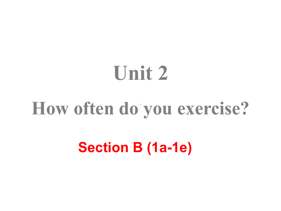 新人教版八年级上册英语课件Unit-2Section-B-(1a-1e)-教学课件.ppt--（课件中不含音视频）_第1页