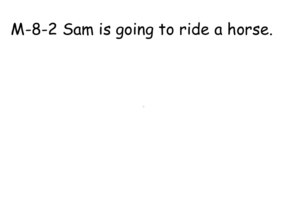 小学-英语-外研版-四年级上册课件M8U2-Sam-is-going-to-ride-a-horse.ppt--（课件中不含音视频）--（课件中不含音视频）_第1页