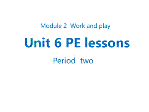 沪教版六年级英语下册Unit-6-PE-lessons-第二课时课件.pptx--（课件中不含音视频）