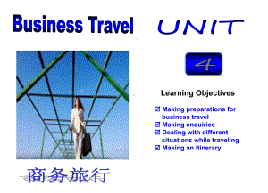 商务英语课程课件Unit4BusinessTravel.ppt