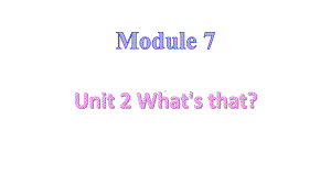 外研版(三起)三年级英语上册教学课件Module-7-Unit-2-01课件.ppt--（课件中不含音视频）--（课件中不含音视频）