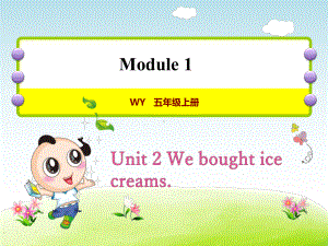 外研小学英语五年级上册Module-1Unit-2-We-bought-ice-creams授课课件.ppt--（课件中不含音视频）