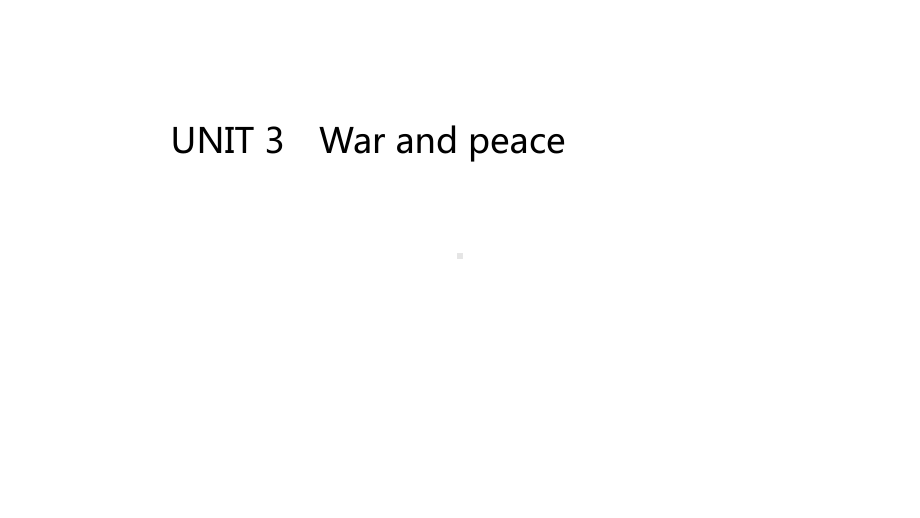 新教材外研版选择性必修第三册UNIT3-War-and-peace-2022新高考一轮复习课件.pptx_第1页