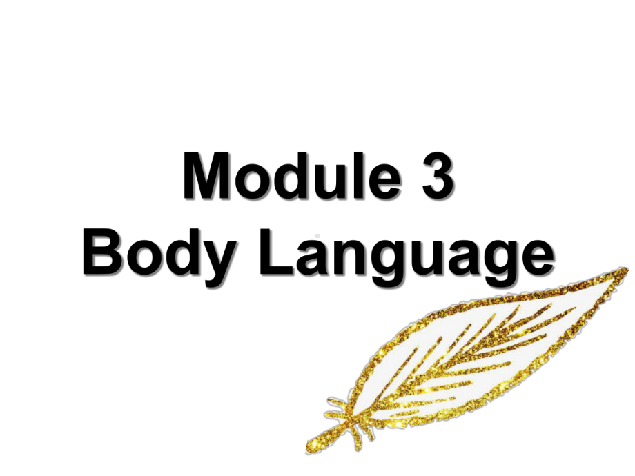 外研社必修四module-3-body-language-reading-and-language-课件.ppt--（课件中不含音视频）_第1页