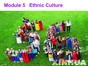 外研版高中英语选修七Module-5-Ethnic-Culture-课件.ppt--（课件中不含音视频）--（课件中不含音视频）